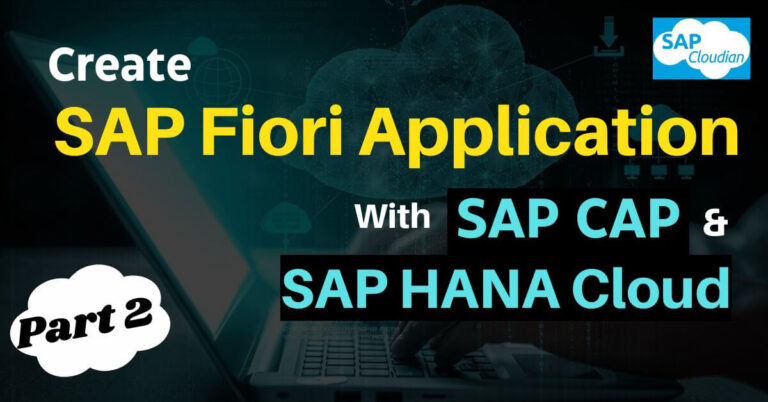 SAP Fiori Application with SAP CAP and HANA Cloud - Part 2